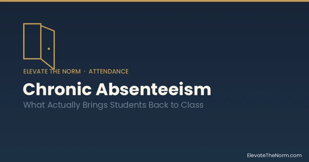 Chronic Absenteeism: What Actually Brings Students Back to Class