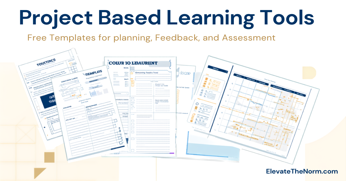 Project based learning tools planning templates assessment rubrics for middle and high school classrooms
