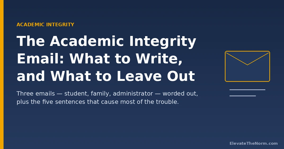 Title card reading The Academic Integrity Email: What to Write, and What to Leave Out, with an envelope illustration