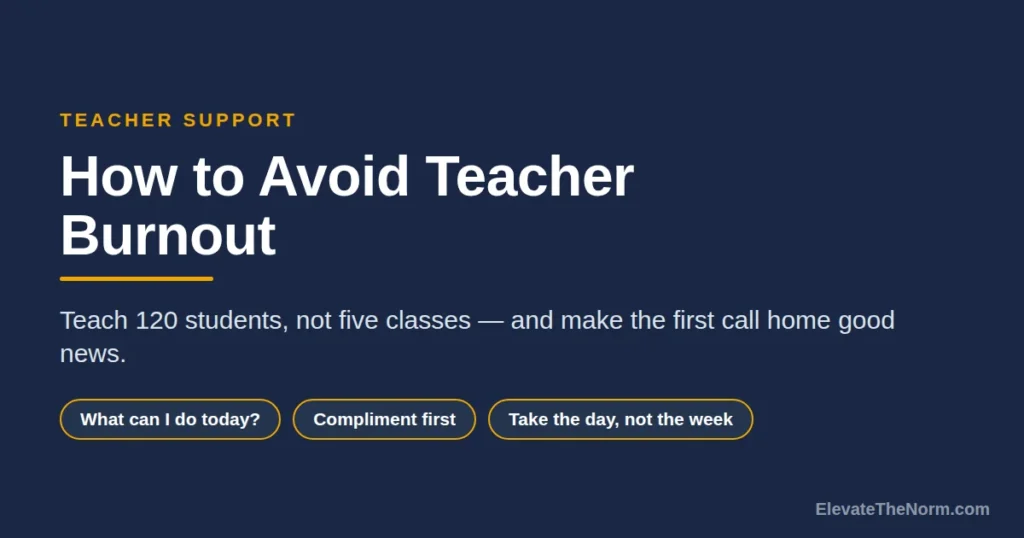 How to Avoid Teacher Burnout: Teach 120 Students, Not Five Classes