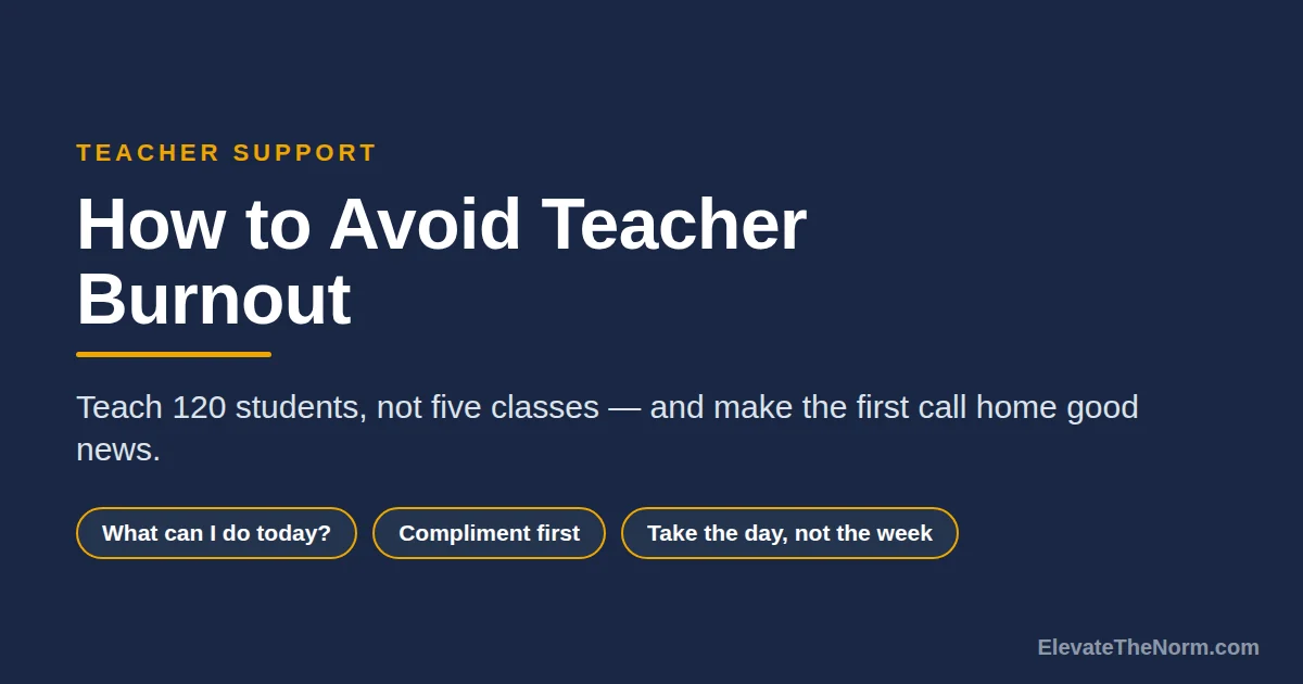 How to Avoid Teacher Burnout: Teach 120 Students, Not Five Classes