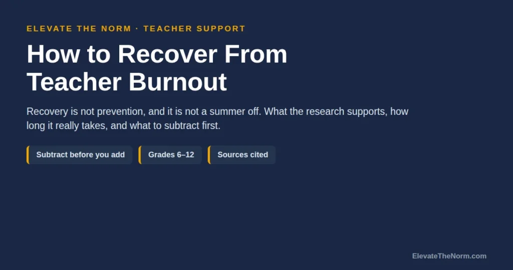 How to Recover From Teacher Burnout (When the Summer Didn’t Fix It)