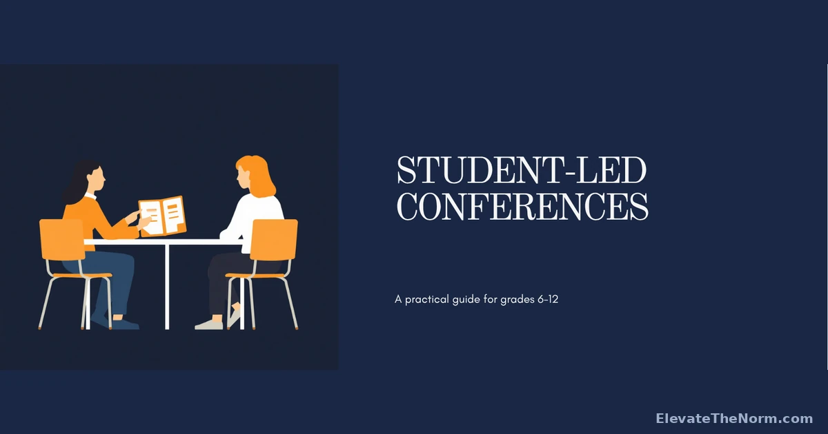 Student-Led Conferences: A Practical Guide for Grades 6–12