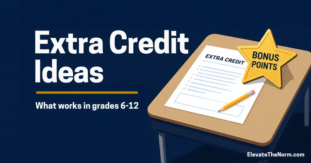 Illustration of a student desk with an Extra Credit worksheet, a pencil and a gold Bonus Points star beside the words Extra Credit Ideas